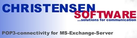 Christensen Software - connectivity and POP3 for your MS-Exchange -Servers. Solutions for Communication.